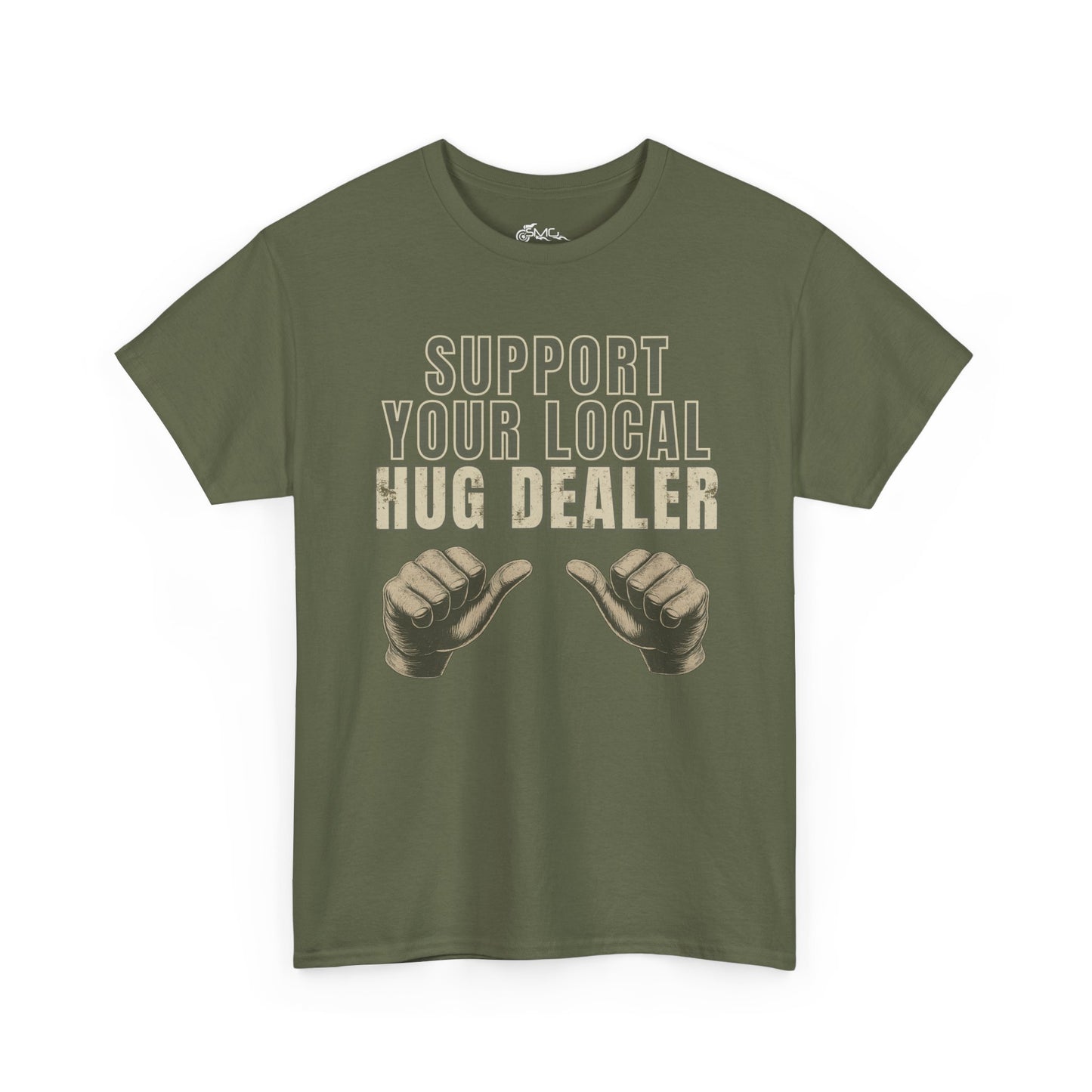 Support Your Local Hug Dealer T-Shirt  | Funny Thumbs-Up Vintage Military Style Graphic Tee
